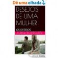 OS DESEJOS DE UMA MULHER